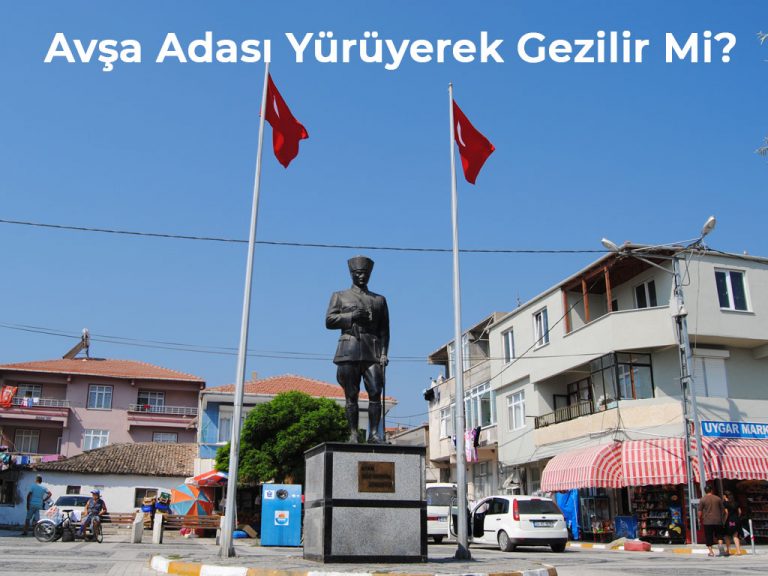 Avşa Adası Yürüyerek Gezilir Mi?