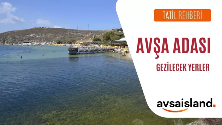 Avşa Adası Gezilecek Yerler Rehberi 2026
