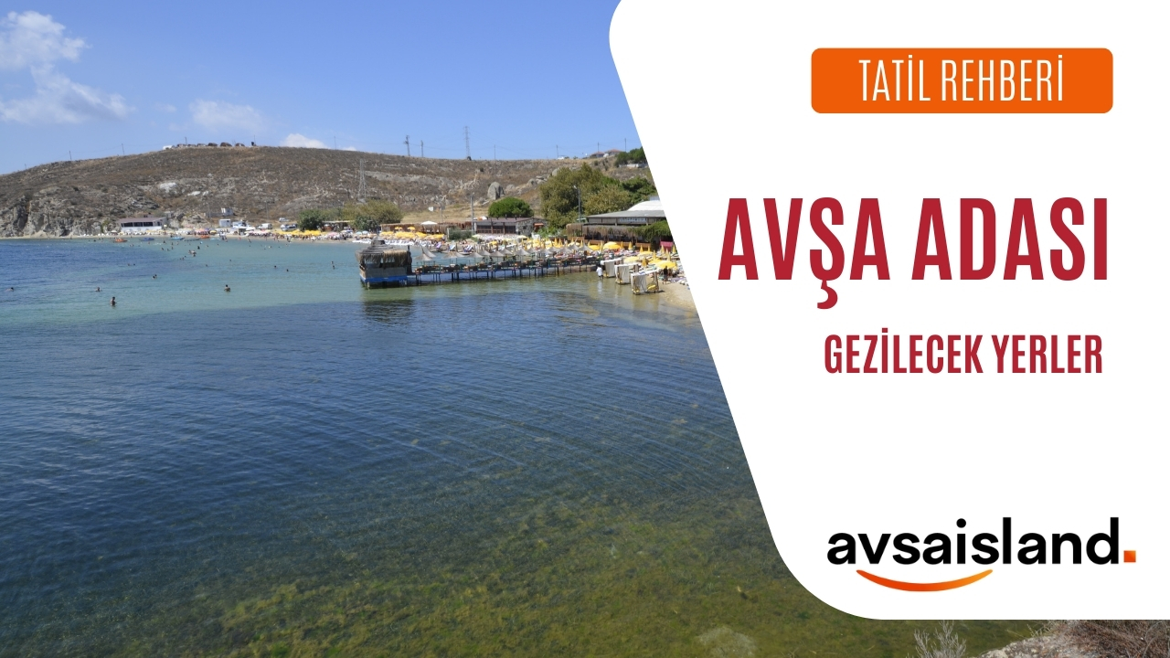 avşa adası gezilecek yerler 2025