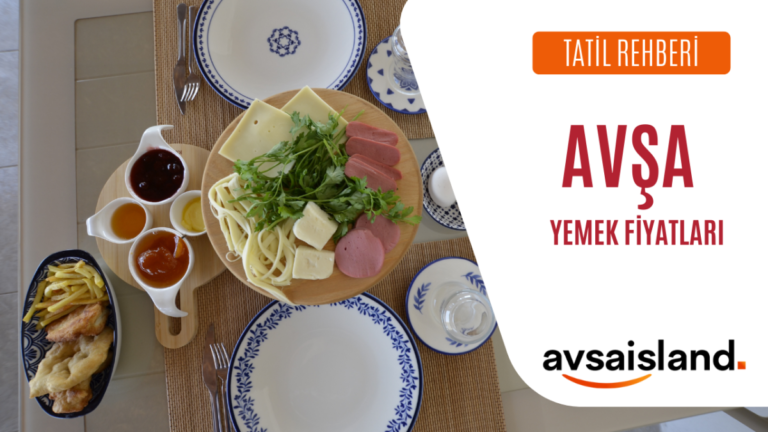 Avşa Adası Yemek Fiyatları 2026 Yazında Nasıl?