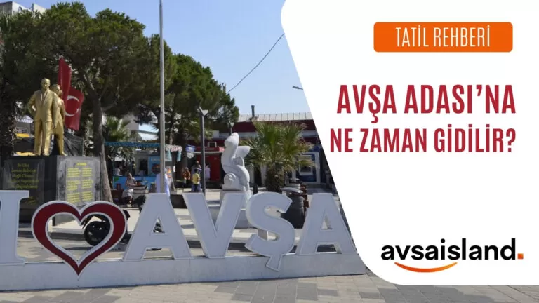 Avşa Adası’na Ne Zaman Gidilir?